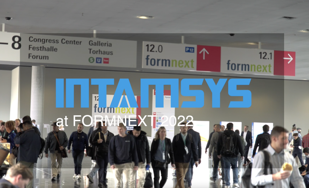 Formnext 2022でINTAMSYSに出会いましょう